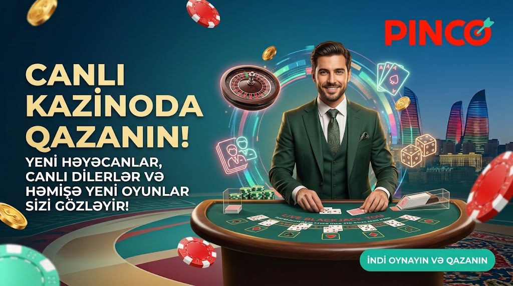 Pinco casino canlı kazino və bonus şərtləri